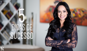 5 Dicas de Sucesso