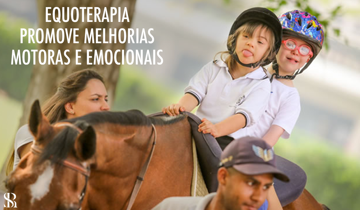 Equoterapia - Melhoras motoras e emocionais