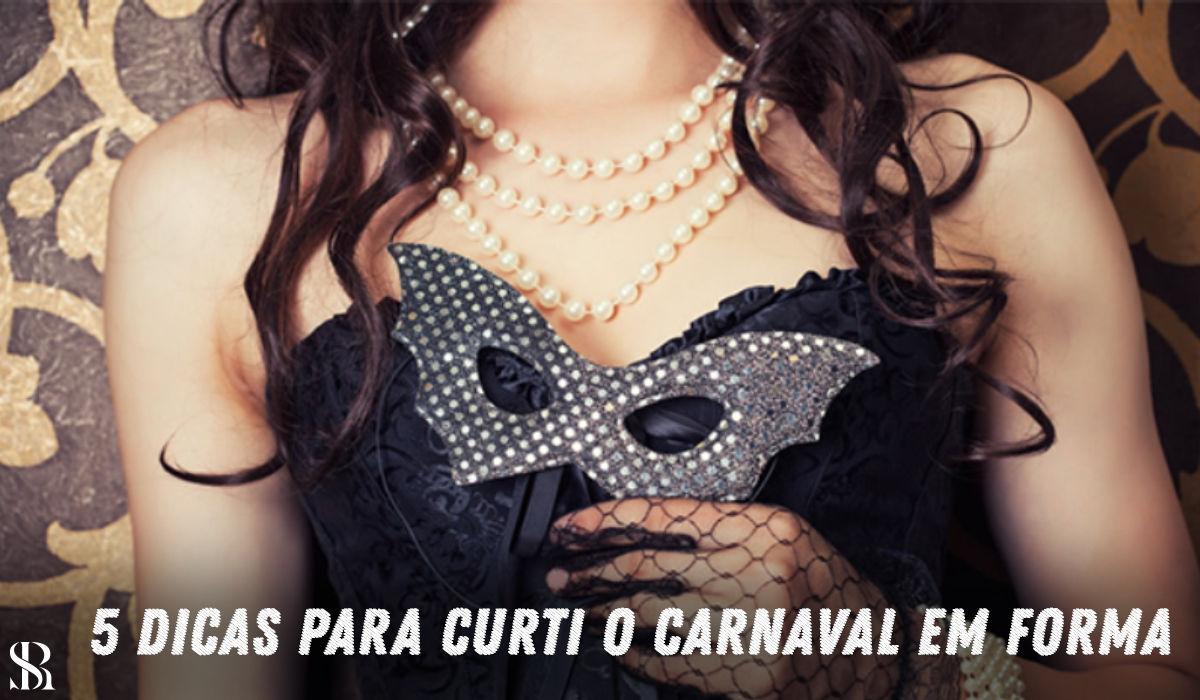 5 dicas para curti o carnaval