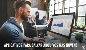 Aplicativos para salvar arquivos nas nuvens