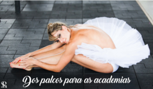 Dos palcos para as academias