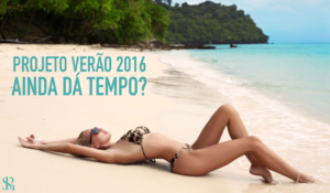 Projeto verão 2016: ainda dá tempo?