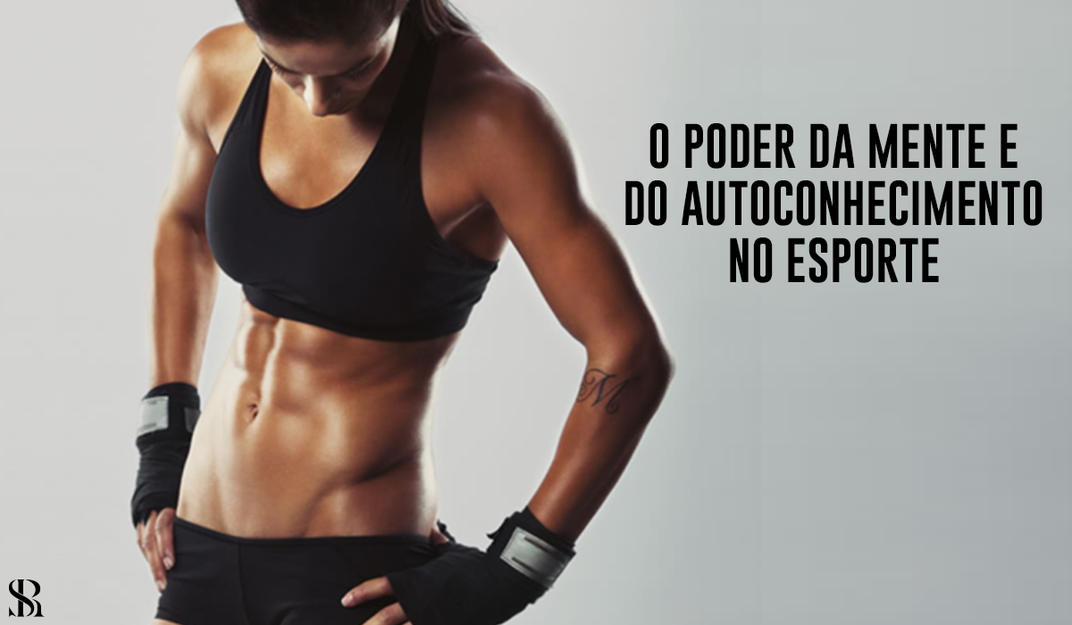 O poder da mente e do autoconhecimento no esporte