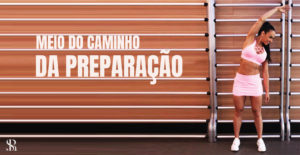 WBFF – Cheguei no meio do caminho da preparação!