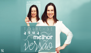 Autocoaching: prepare-se para se tornar a melhor versão de você mesmo!