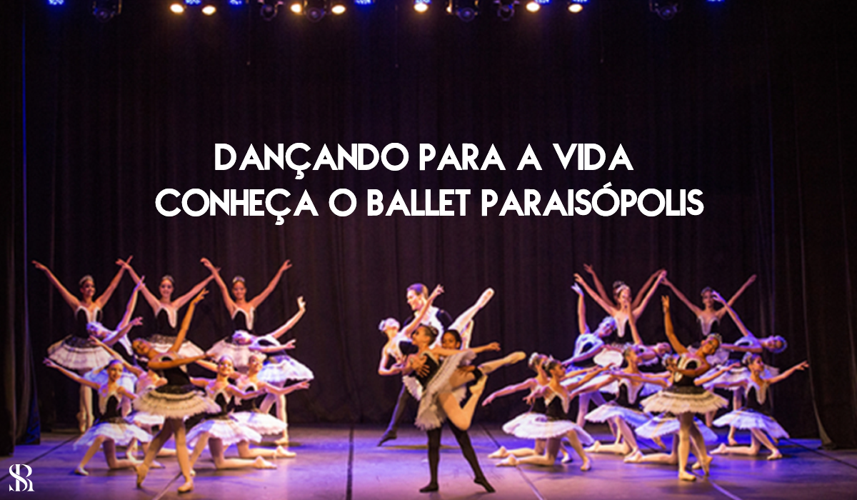 Dançando para a vida - Conheça o Ballet Paraisópolis