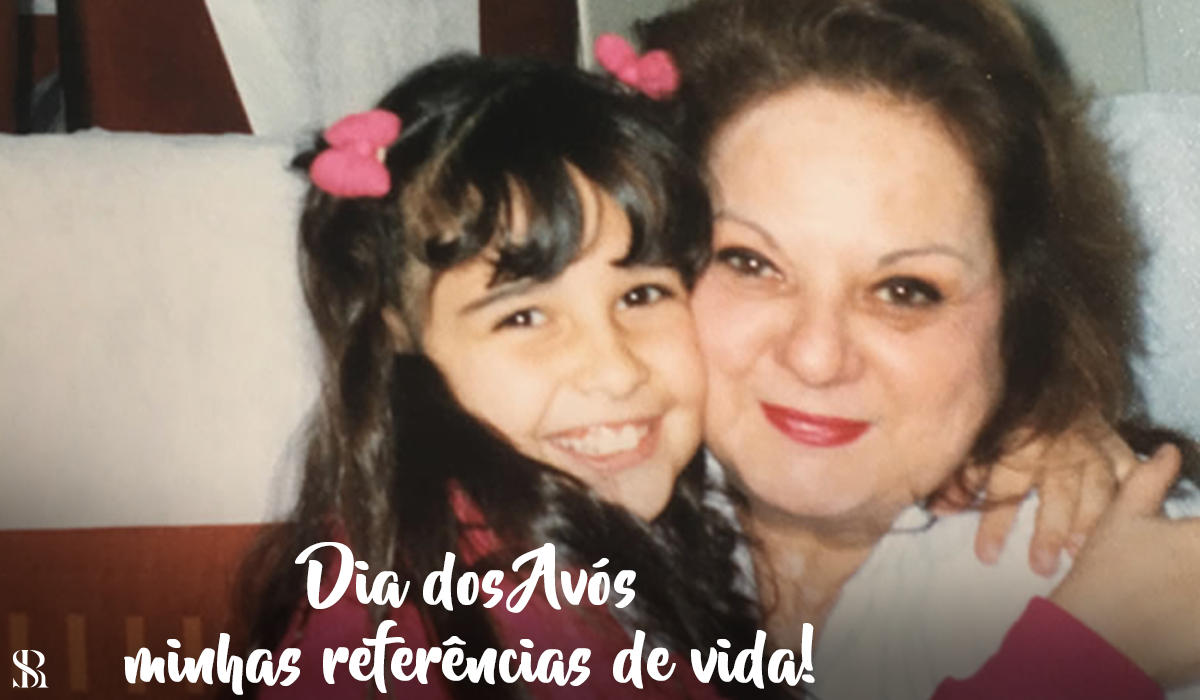 Dia dos Avós - Minhas referências de vida!