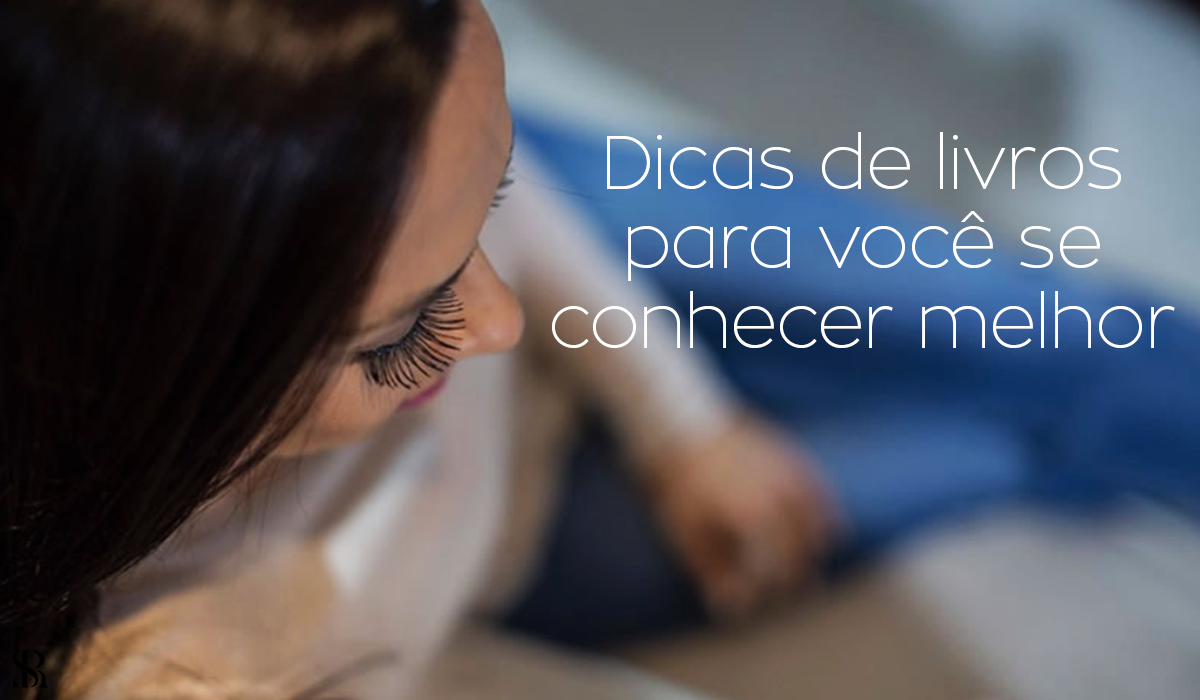 Dicas de livros para você se conhecer melhor