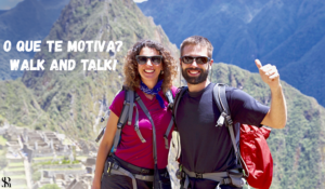 O que te motiva? Walk and Talk!