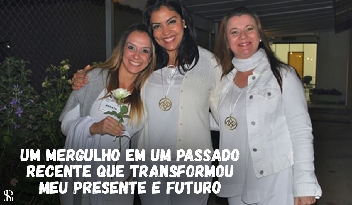 Um mergulho em um passado recente que transformou meu presente e futuro