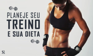 Planeje seu treino, sua dieta e termine 2017 com o corpo que sempre sonhou!