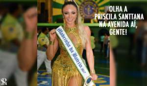 Olha a Priscila Santtana na avenida aí, gente!