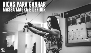 Dicas e dieta para ganhar massa magra