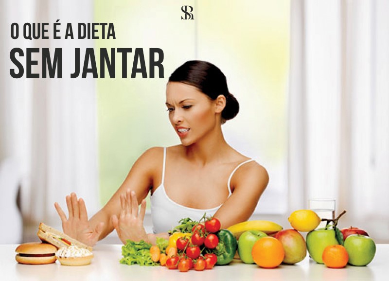 Dieta sem jantar - Saiba como emagrecer sem jantar