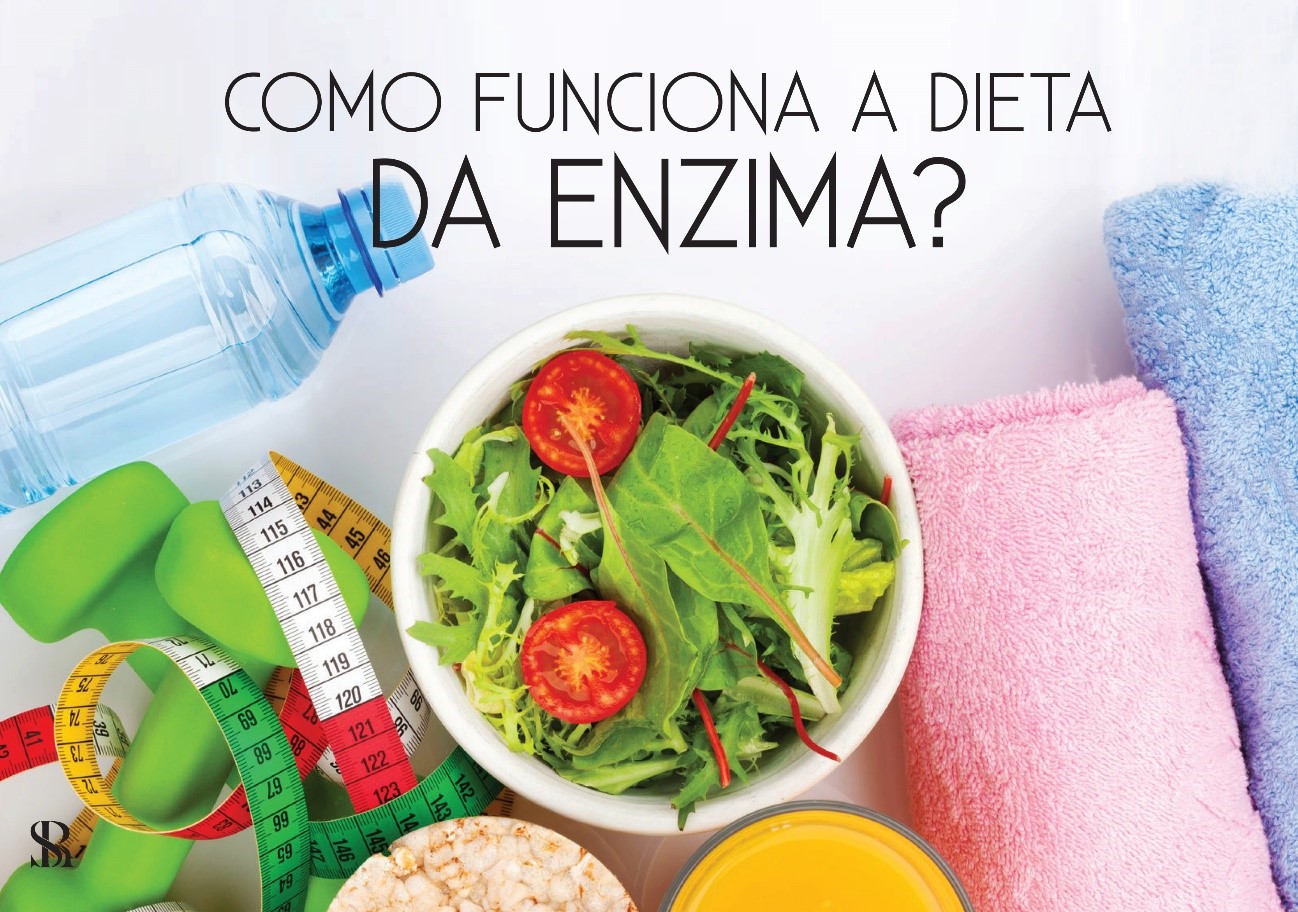 Como funciona a dieta da Enzima?