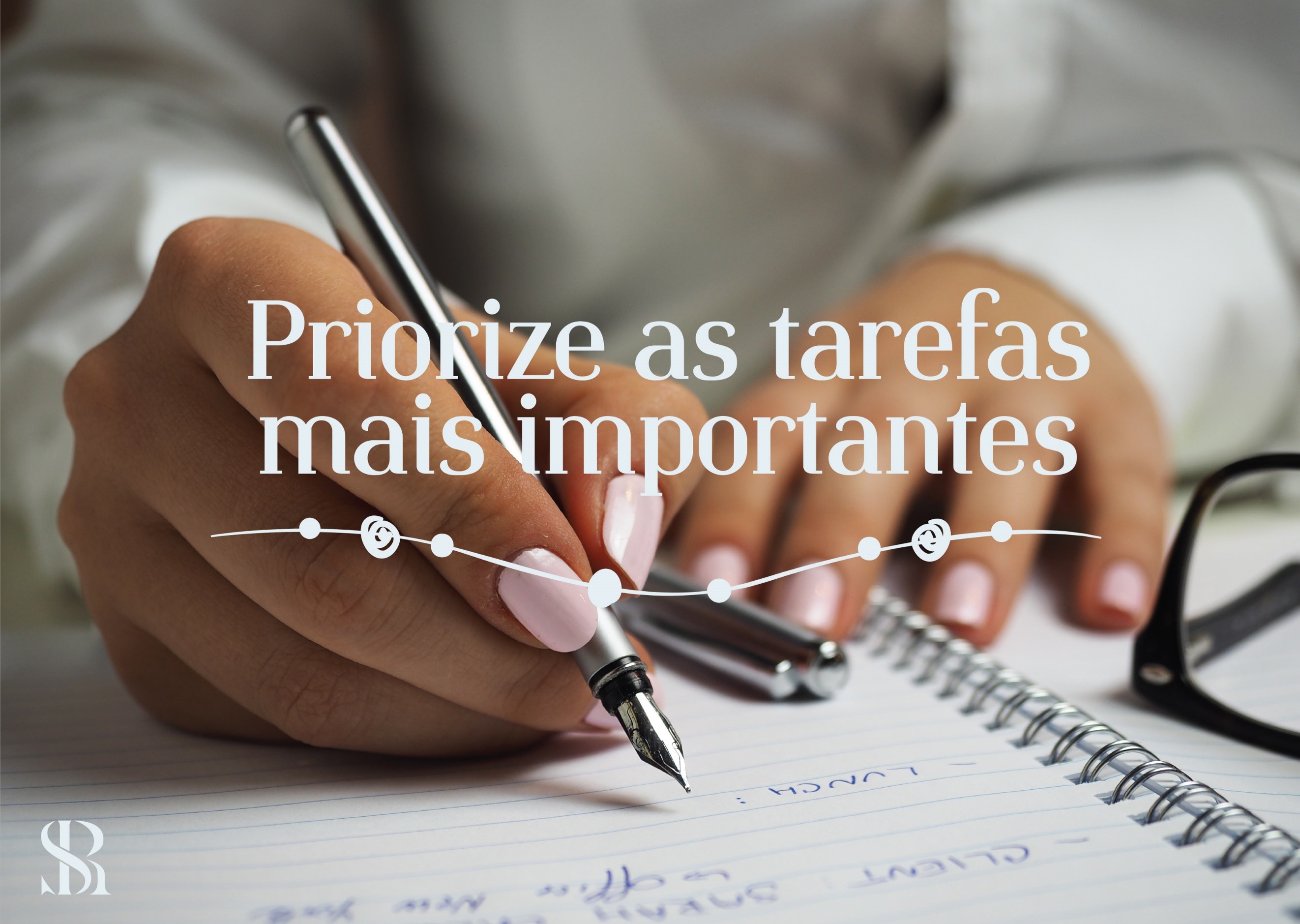 Priorize as tarefas mais importantes