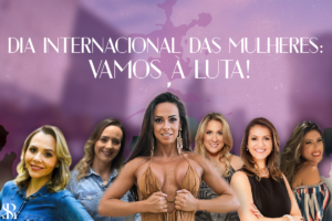 Dia Internacional das Mulheres: Vamos à luta!