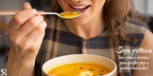 Sopa proteica – boa para o inverno, para perder peso e ganhar músculos!