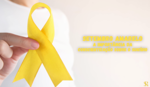 Setembro Amarelo – A importância da conscientização sobre o suicídio
