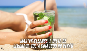 Master Cleanse, a dieta de limonada volta com tudo no verão