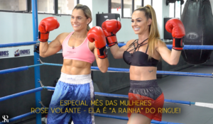 Especial Mês das Mulheres Rose Volante – Ela é “A Rainha” do ringue!