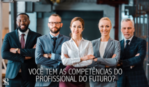 Você tem as competências do profissional do futuro?