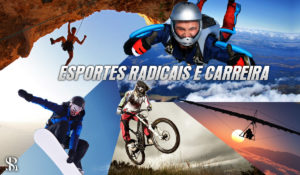 Esportes Radicais e carreira