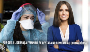 Por  que a liderança feminina se destaca no combate ao coronavírus?