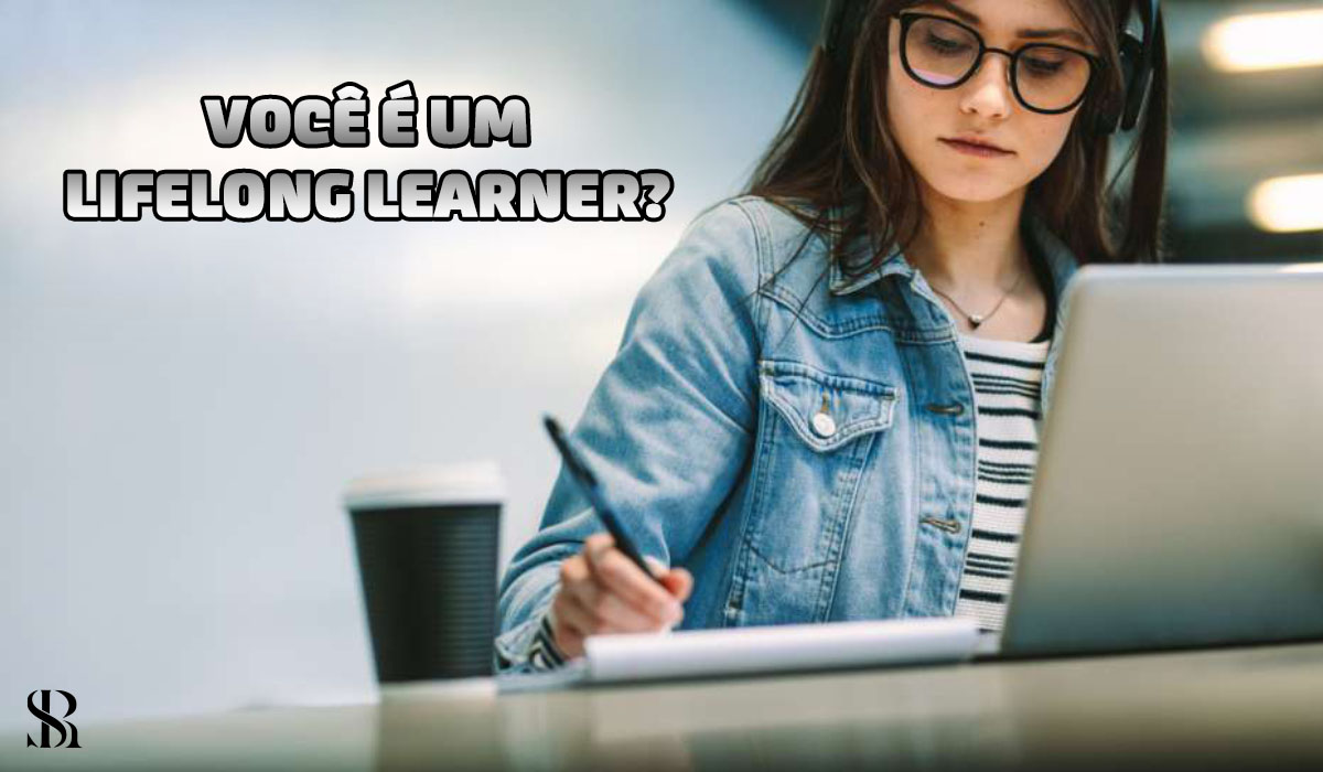 Você é um lifelong learner?