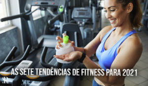 As sete tendências de fitness para 2021