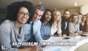 As pessoas no centro dos negócios