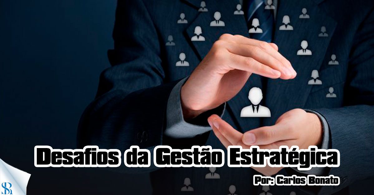 Desafios da Gestão Estratégica