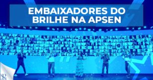 Embaixadores do Brilhe na Apsen