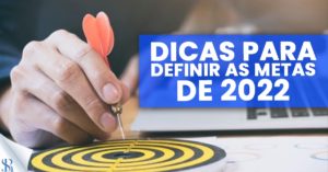 Dicas para definir as metas de 2022